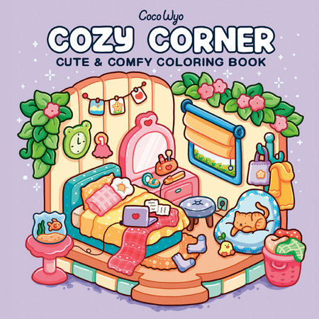 Cozy Corner: Cute & Comfy Coloring Book  by Coco Wyo