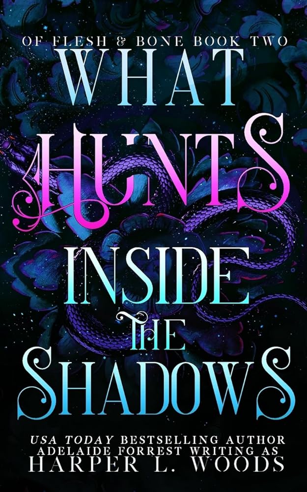 What Hunts Inside the Shadows (Of Flesh & Bone Series) cover image