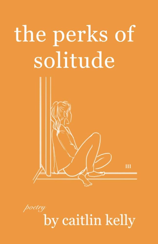 the perks of solitude: by caitlin kelly cover image