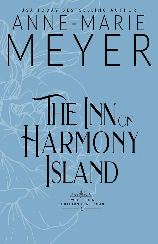 The Inn on Harmony Island: A Sweet, Small Town, Southern Romance (Sweet Tea and a Southern Gentleman) cover image