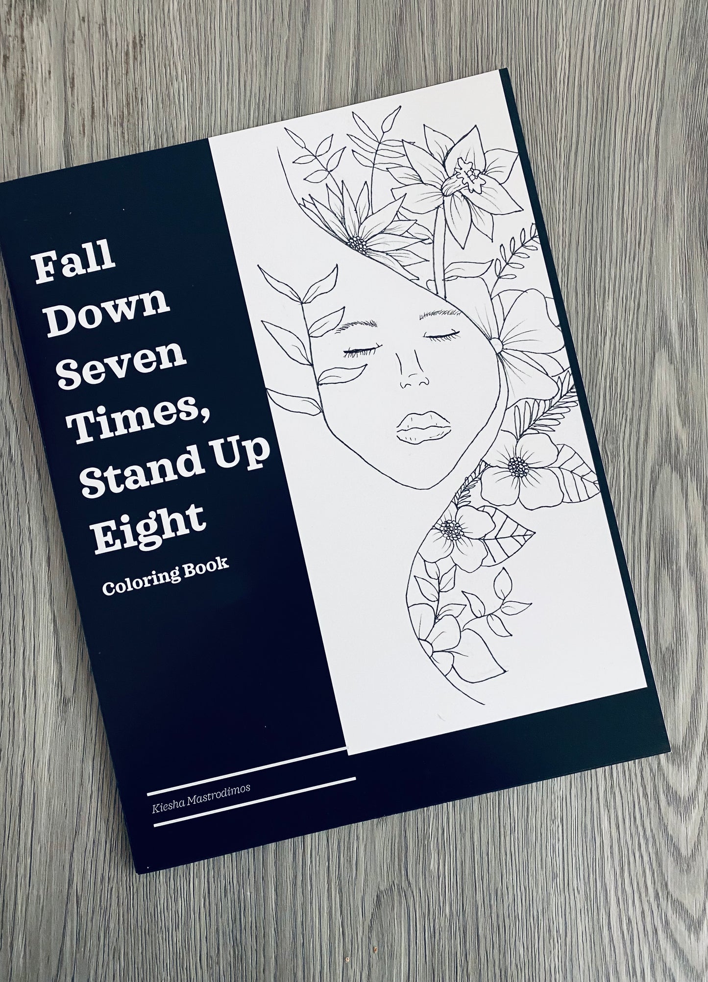 Fall Down Seven Times, Stand Up Eight by Kiesha Mastrodimos