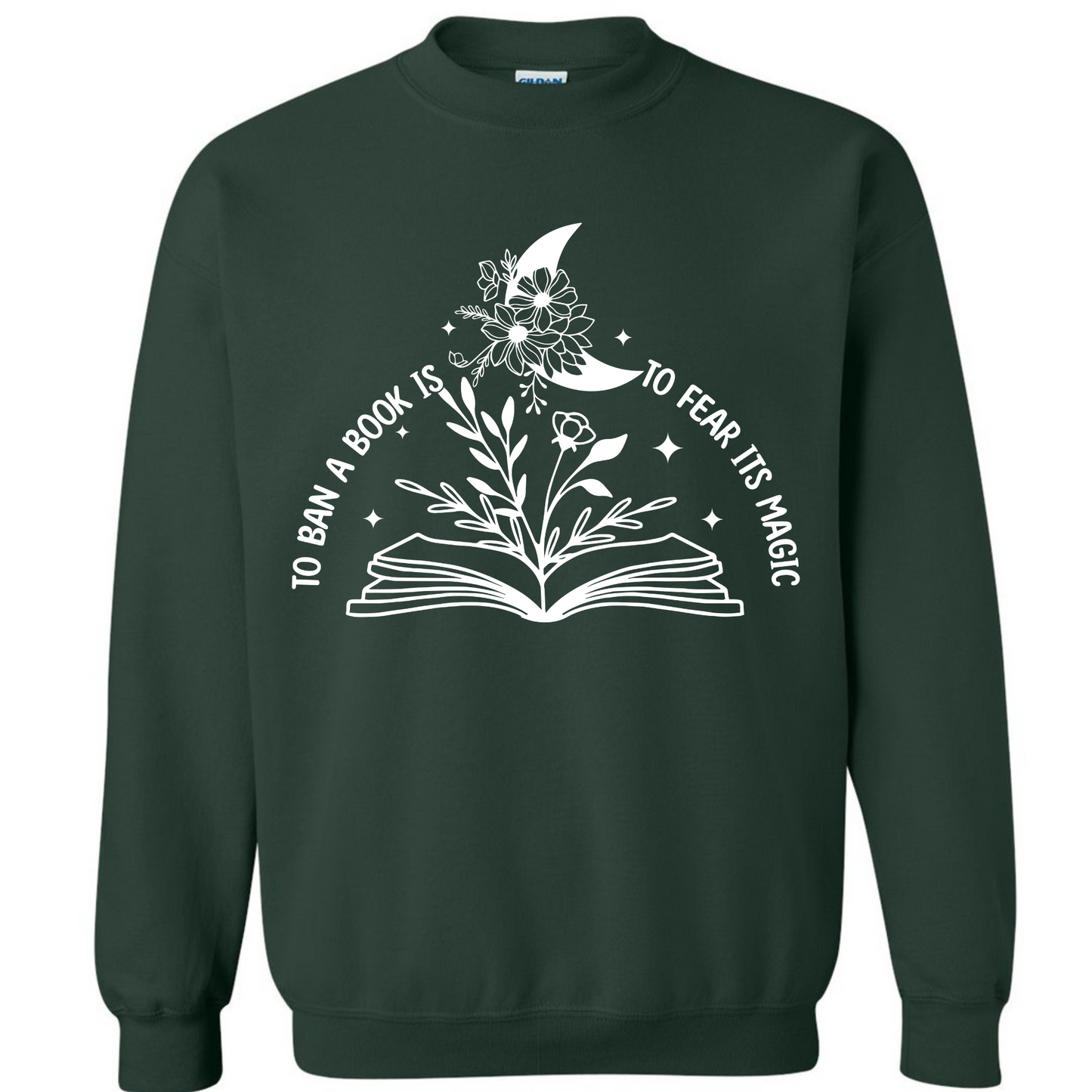 To Ban a Book is to Fear its Magic Sweater - Forest Green