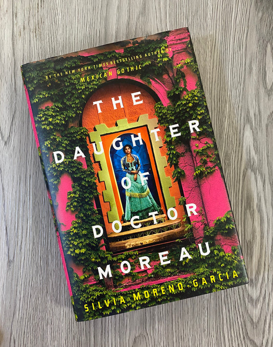 The Daughter of Doctor Moreau by Silvia Moreno Garcia - Hardcover