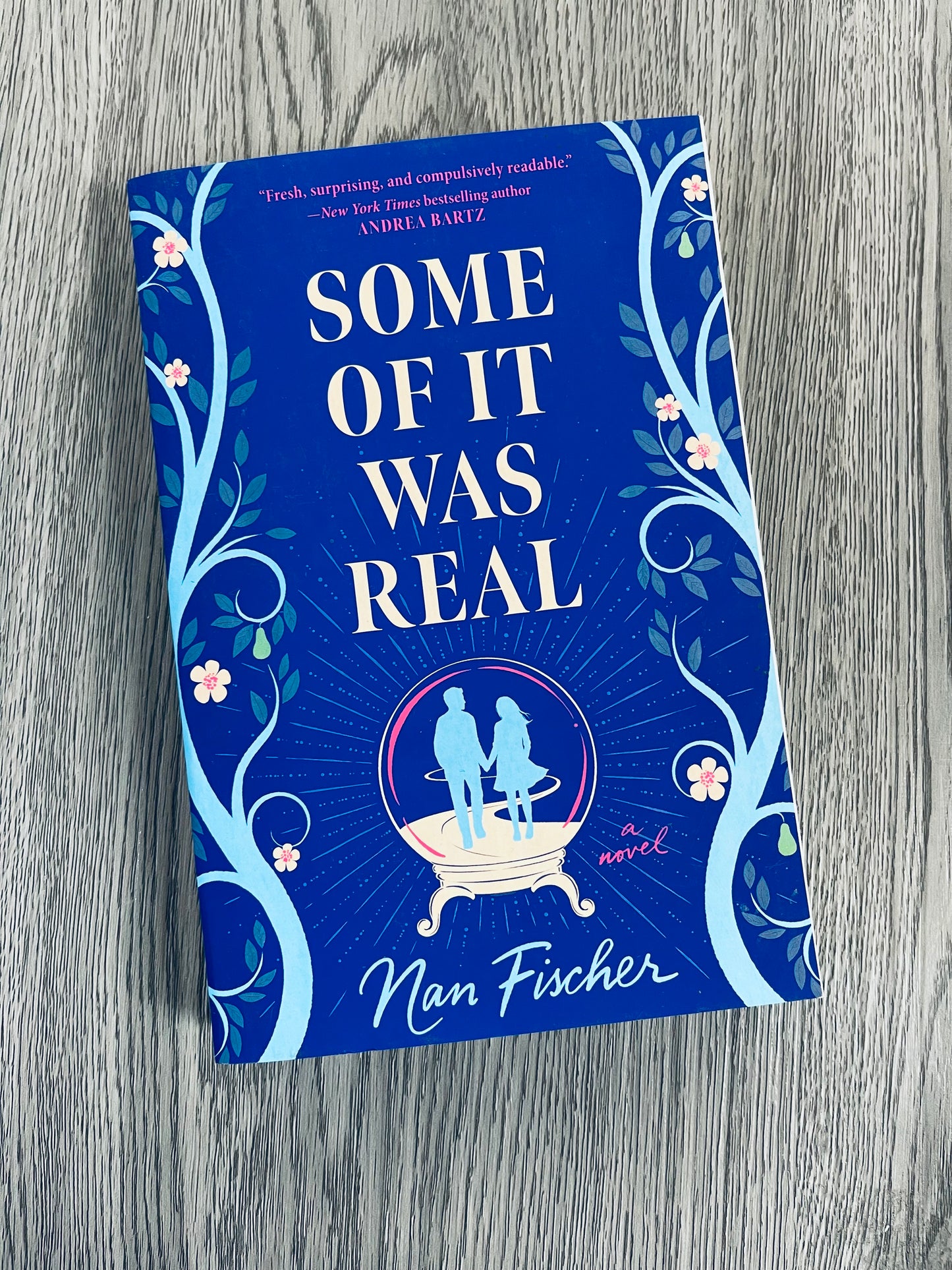 Some of It was Real by Nan Fischer