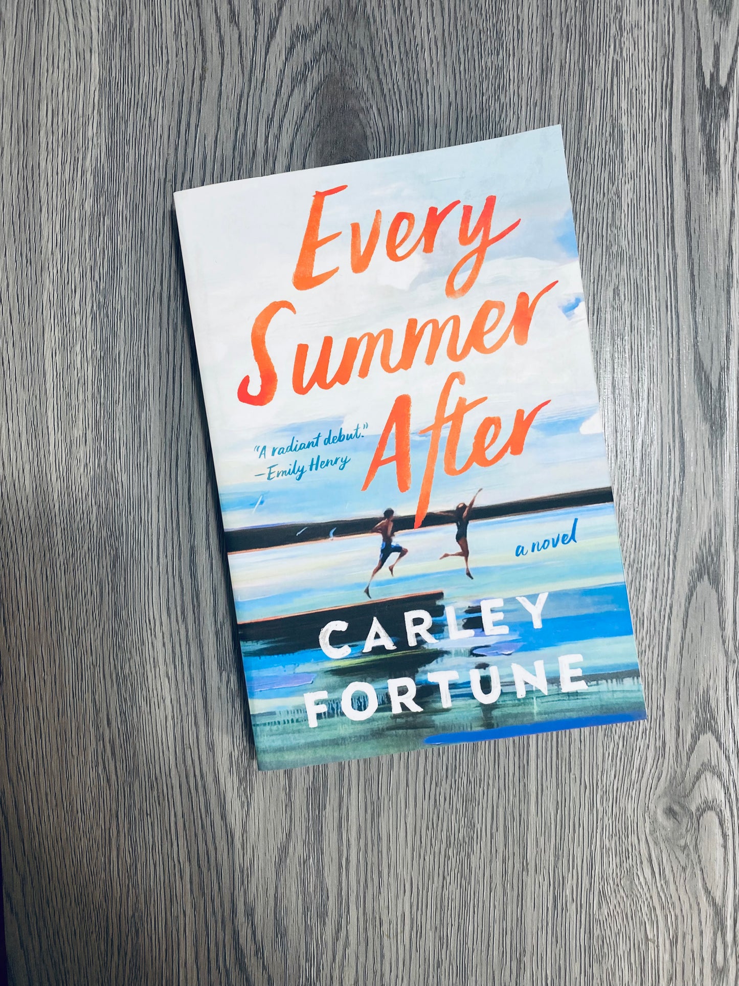 Every Summer After by Carley Fortune