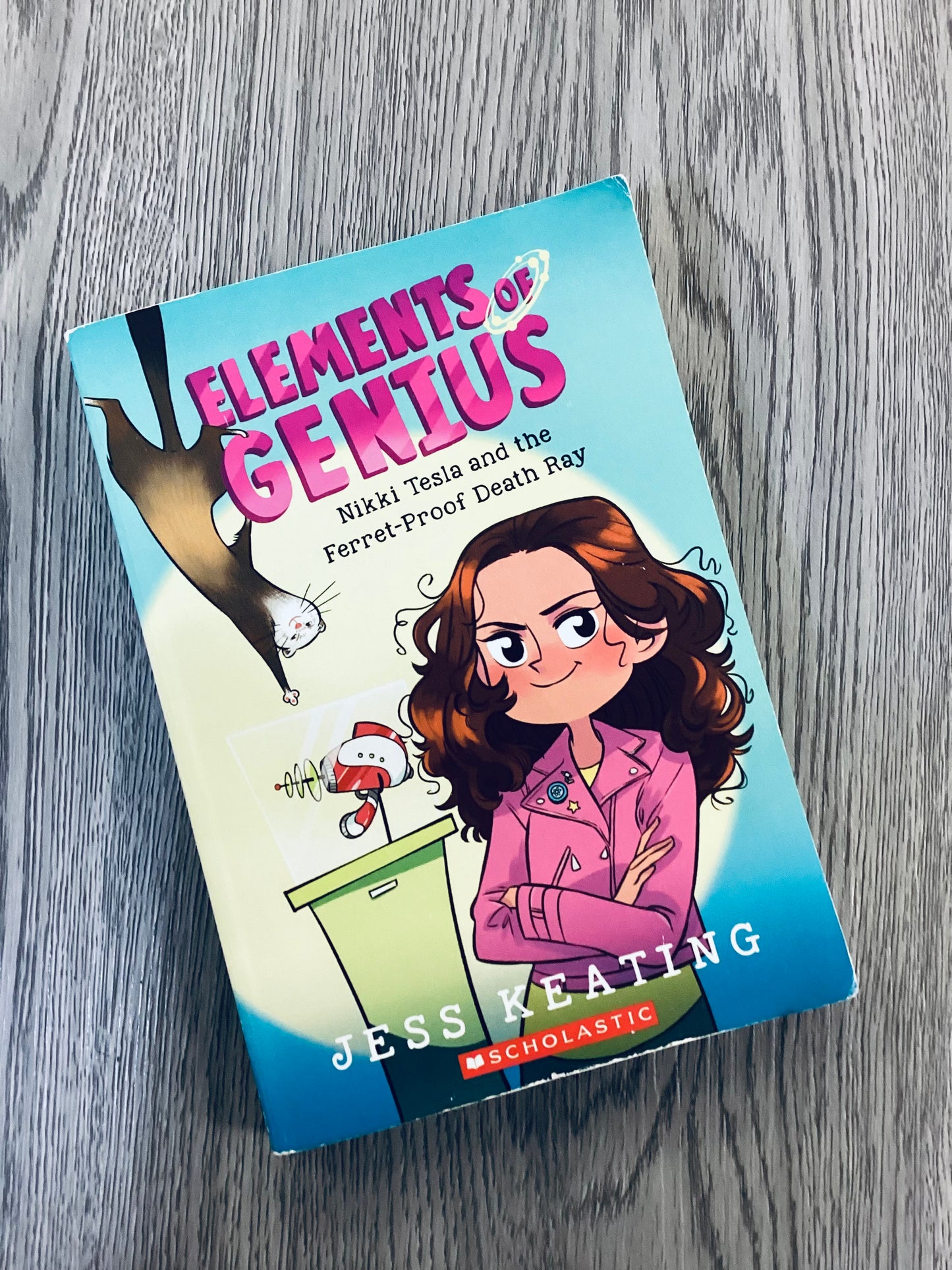 Nikki Tesla and the Ferret-Proof Death Ray (Elements of Genius #1) by Jess Keating