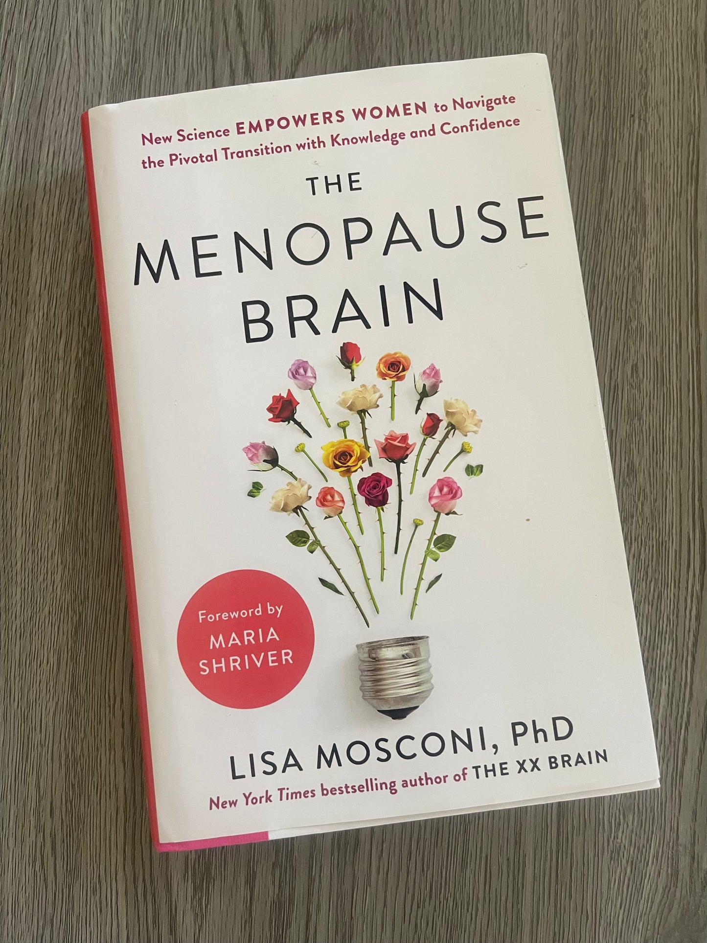 The Menopause Brain: New Science Empowers Women to Navigate the Pivotal Transition with Knowledge and Confidence by Lisa Mosconi, PhD-Hardcover Used
