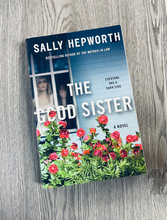 The Good Sister by Sally Hepworth