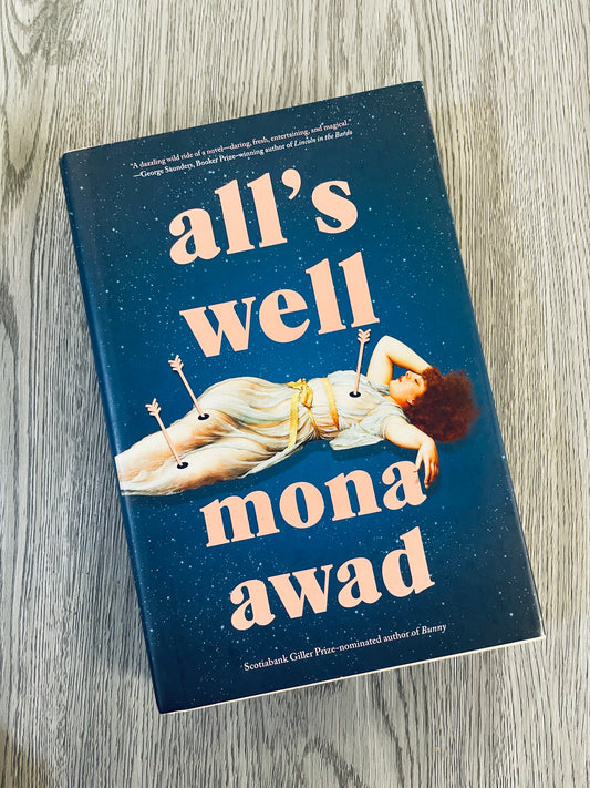 All's Well by Mona Awad-Hardcover New