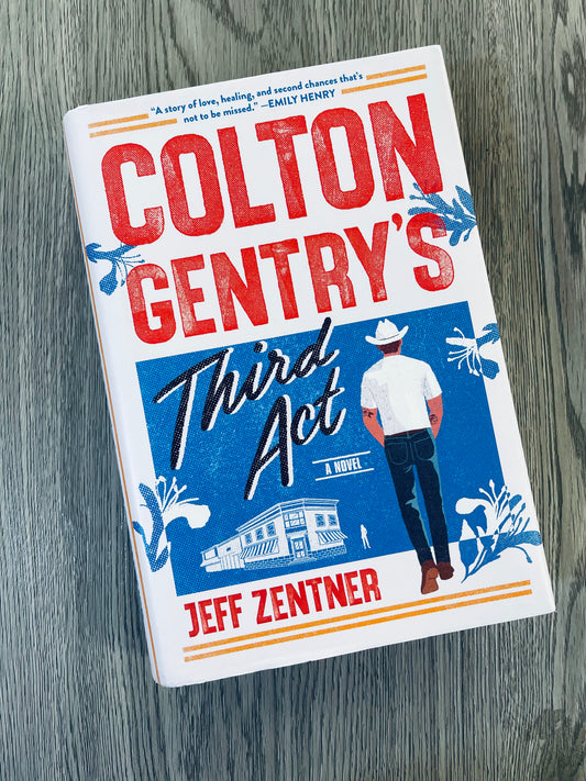 Colton Gentry's Third Act by Jeff Zentener-Hardcover