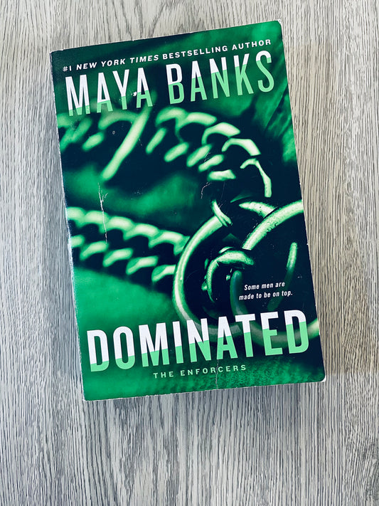 Dominated  (The Enforcers #2 )by Maya Banks-Used