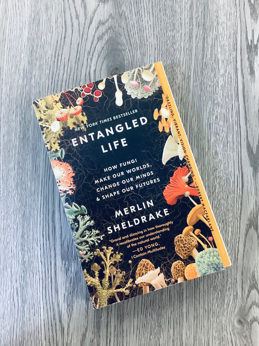 Entangled Life: How Fungi Make Our Worlds, Change Our Minds & Shape Our Futures by Merlin Sheldrake-Used