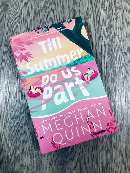 Till Summer Do Us Part by Meghan Quinn-Used