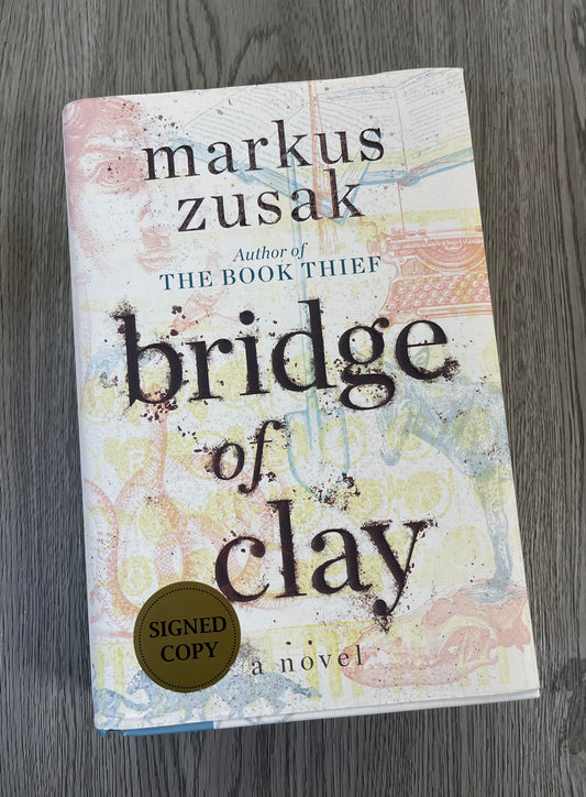 Bridge of Clay by Markus Zusak - Hardcover