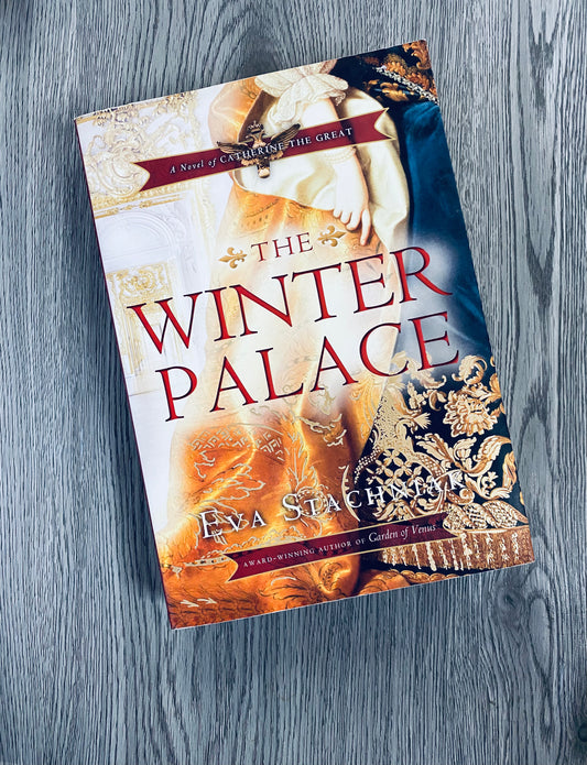 The Winter Palace  (Catherine #1) by Eva Stachniak