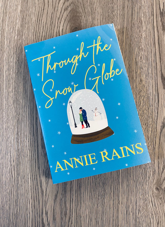 Through the Snow Globe-Annie Rains