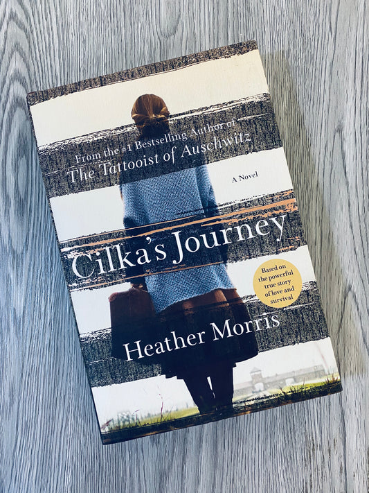 Cilkas Journey (The Tattooist of Auschwitz #2) by Heather Morris