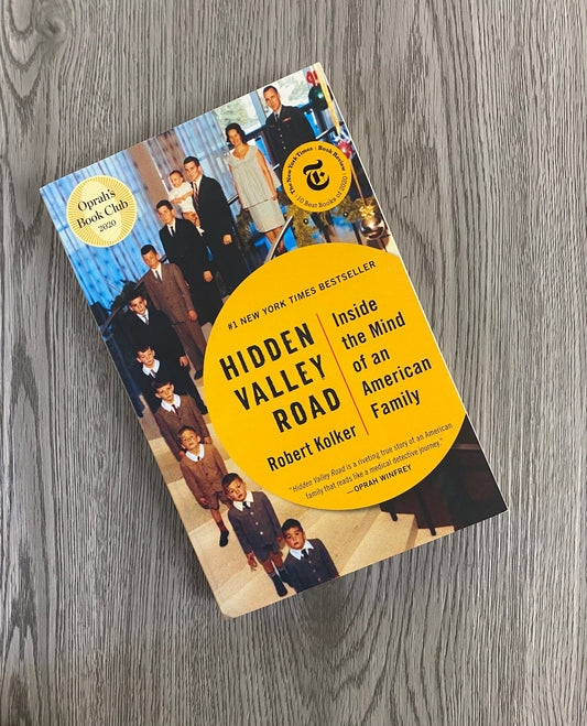 Hidden Valley Road: Inside The Mind of an American Family by Robert Kolker