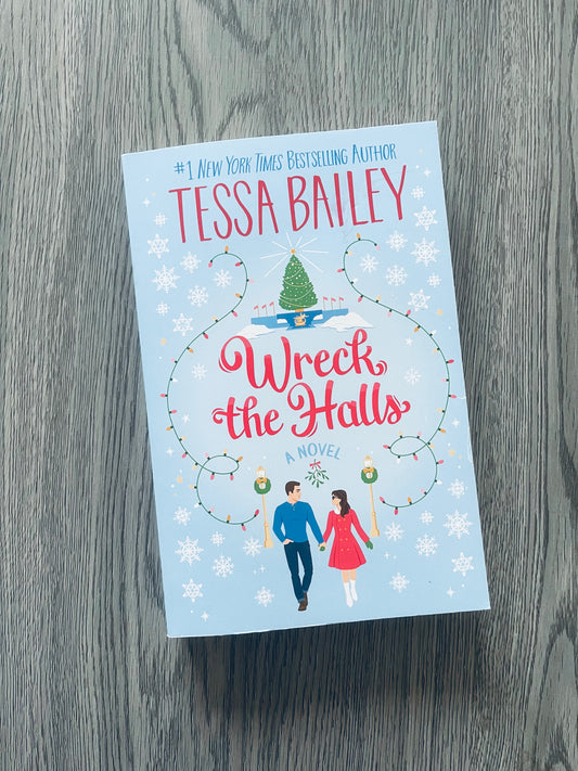 Wreck the Halls by Tessa Bailey-Used