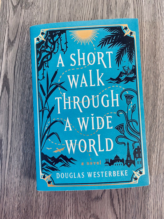 A Short Walk through a wide world by Douglas Westerbeke