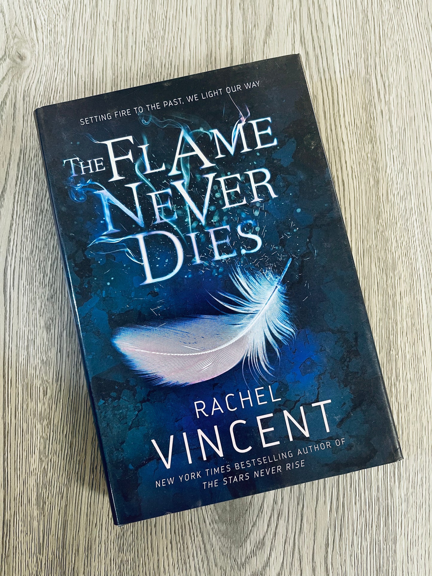 The Flame Never Dies (The Stars Never Rise Duology #2) by Rachel Vincent-Hardcover