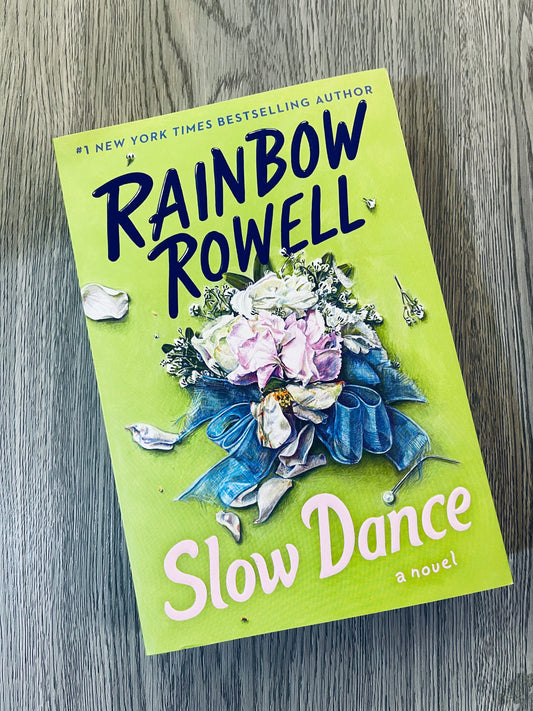 Slow Dance by Rainbow Rowell