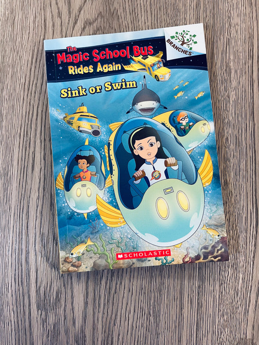 Sink or Swim ( The Magic School Bus Rides Again) by Judy Katschke