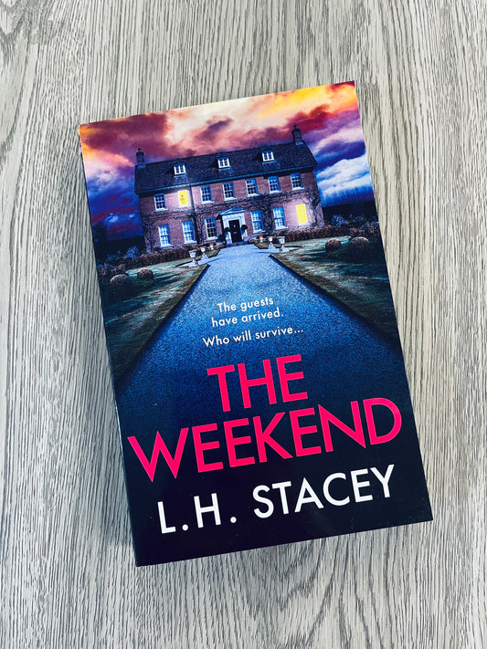 The Weekend by L.H Stacey