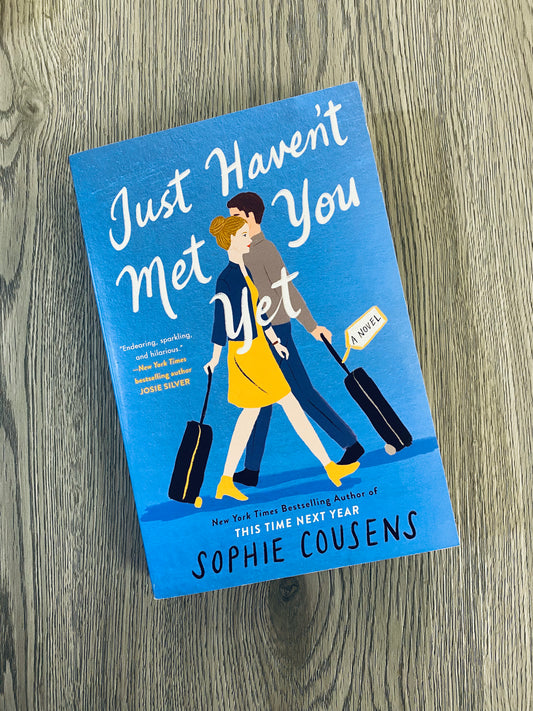 Just Haven't Met You Yet by Sophie Cousens