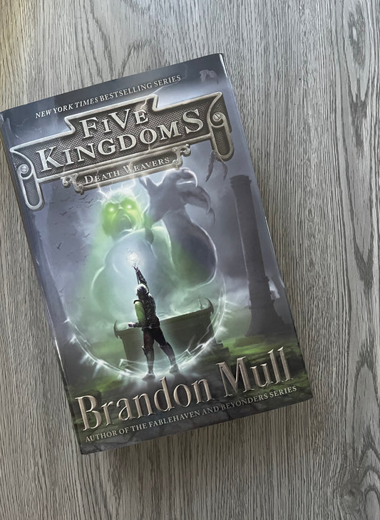 Death Weavers (Five Kingdoms # 4) by Brandon Mull-Hardcover Used