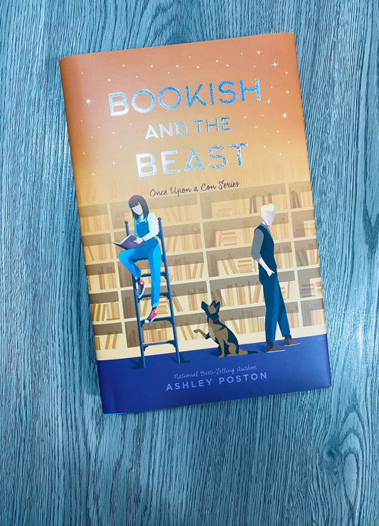 Bookish And the Beast (once upon a con #3) by Ashley Poston-Hardcover