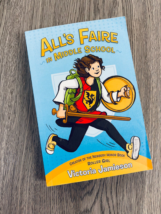 All's Faire In Middle School by Victoria Jameson