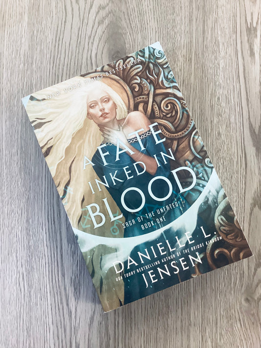 A Fate Inked In Blood (Saga of the Unfated #1) by Danielle Jensen - Used