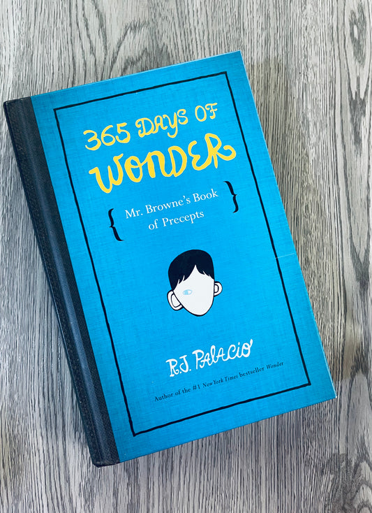 365 Days of Wonder: Mr. Browne's Book of Precepts (Wonder Companion) by R.J Palacio-Hardcover