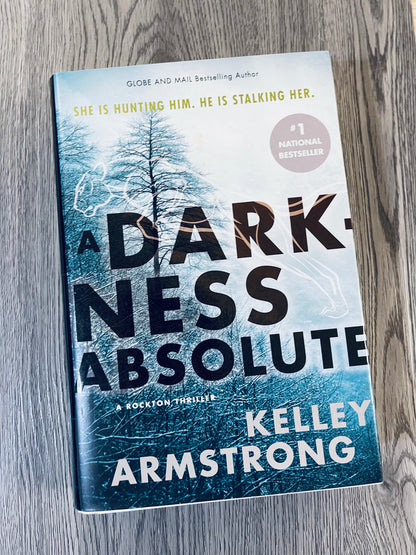 A Darkness Absolute (Rockton/Casey Duncan #2 ) by Kelley Armstrong-Hardcover Used