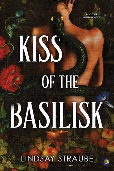 Kiss of the Basilisk by Lindsay Straube - New