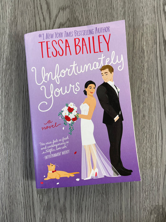 Unfortunately Yours (A Vine Mess #2) by Tessa Bailey