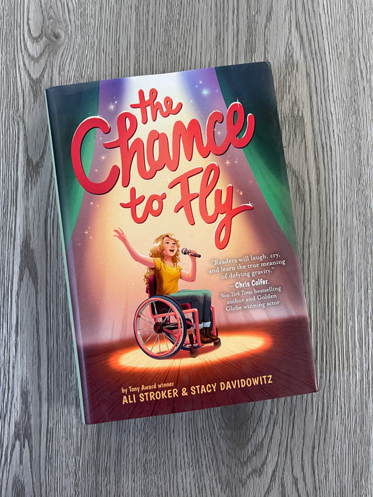 The Chance to Fly (Chance to Fly #1) by Ali Stroker-Hardcover