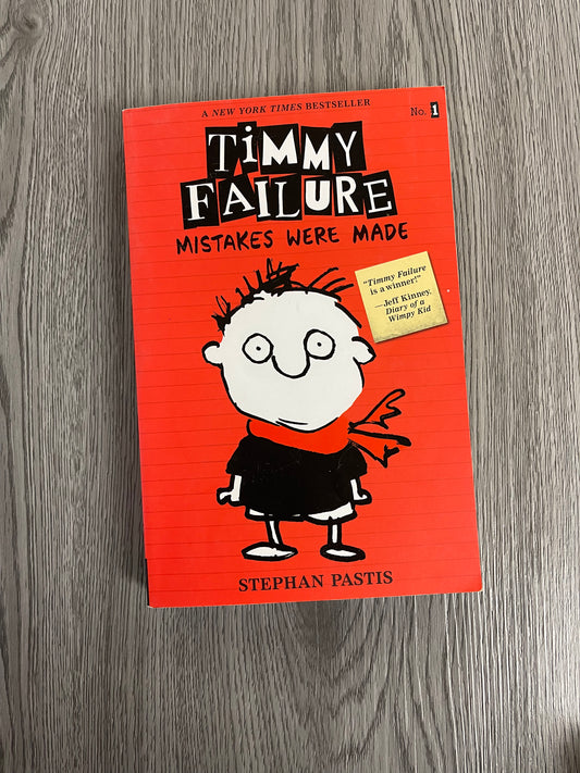 Mistakes were Made ( Timmy Failure #1) by Stephan Pastis