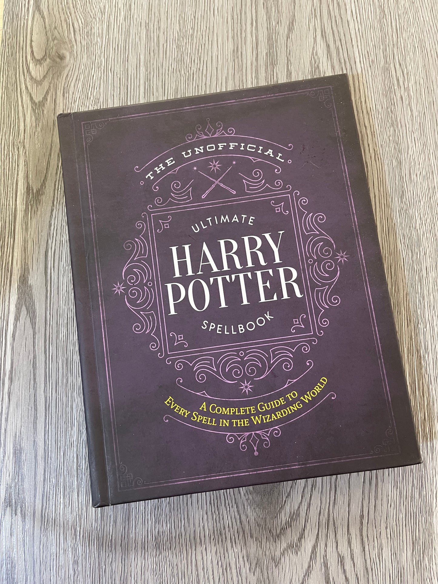 The Unofficial Ultimate Harry Potter Spellbook (The Unofficial Harry Potter Reference Library #1)