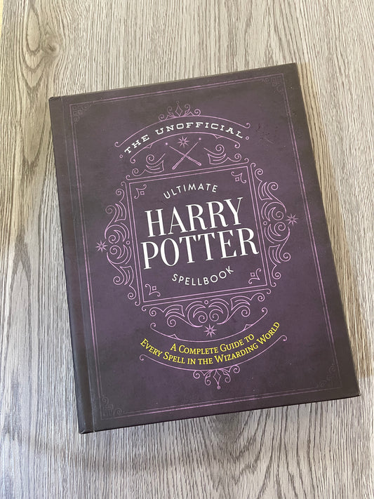 The Unofficial Ultimate Harry Potter Spellbook (The Unofficial Harry Potter Reference Library #1)