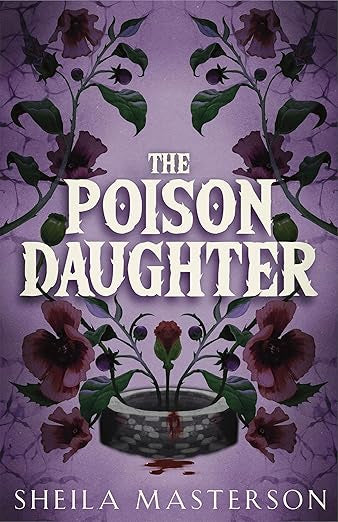 The Poison Daughter by Sheila Masterson-Hardcover New
