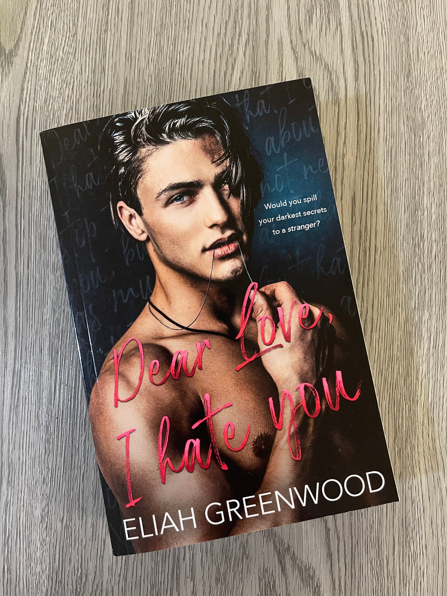 Dear Love, I Hate You (Easton High #1) by  Eliah Greenwood