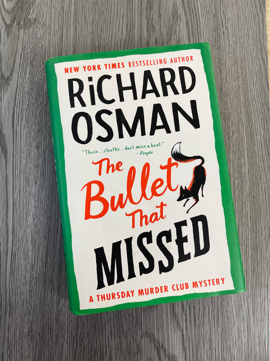 The Bullet that Missed (Thursday Murder Club #3) by Richard Osman- Hardcover