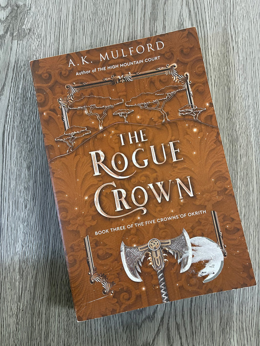 The Rogue Crown (The Five Crowns of Okrith #3)by A.K Mulford