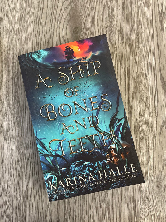 A Ship of Bones and Teeth by Karina Halle