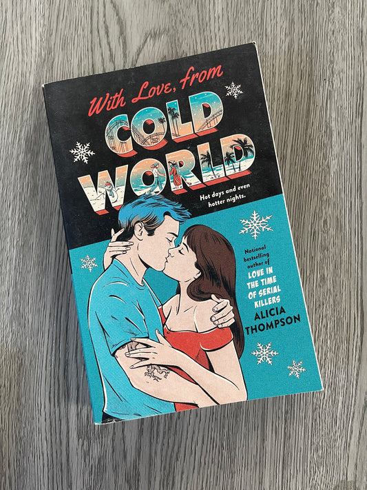 With Love, from Cold World by  Alicia Thompson