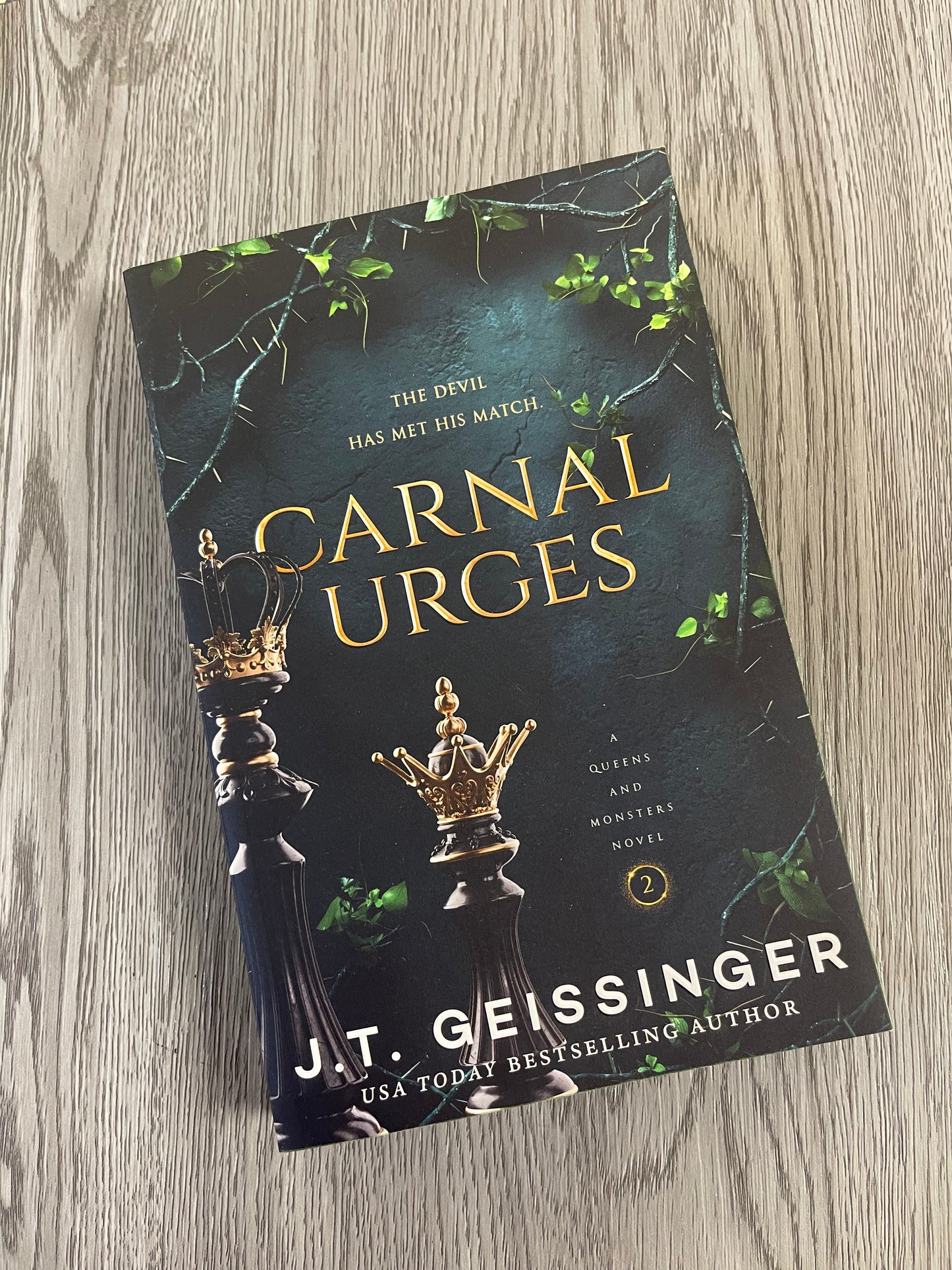 Carnal Urges (Queens and Monsters Book 2) BY J.T. Geissinger