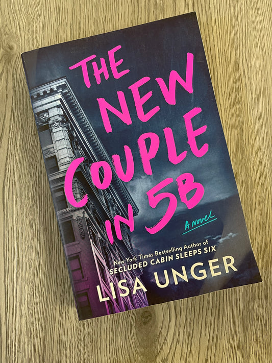 The New Couple in 5B by Lisa Unger-Used