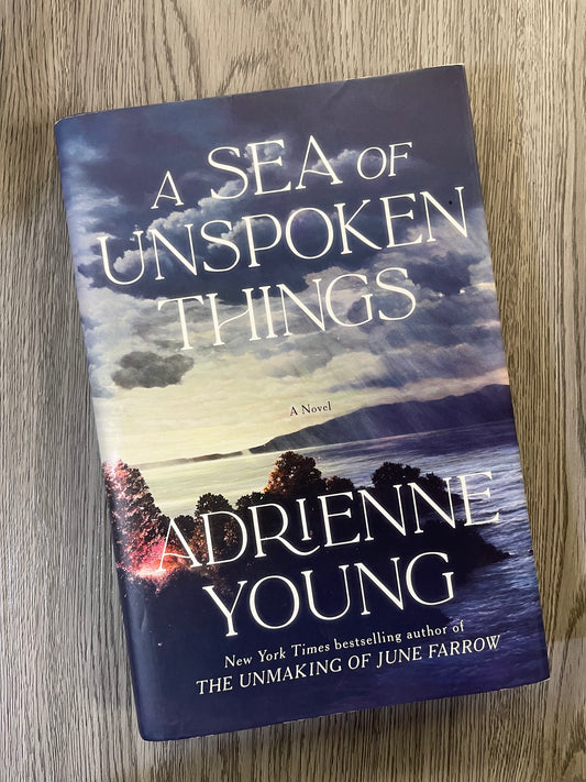A Sea of Unspoken Things by Adrienne Young-Hardcover
